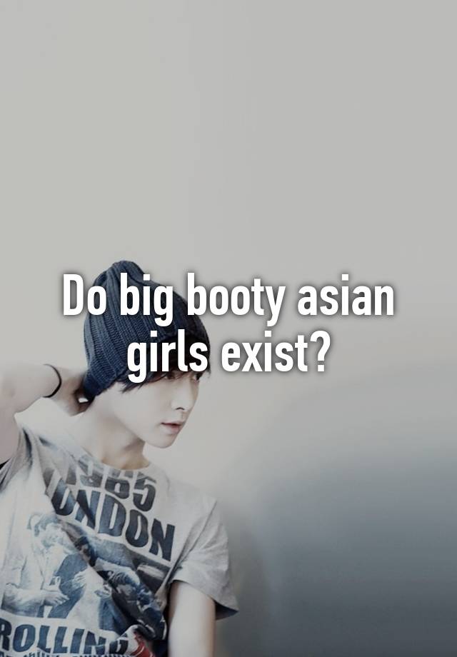Big Booty Asian Girls